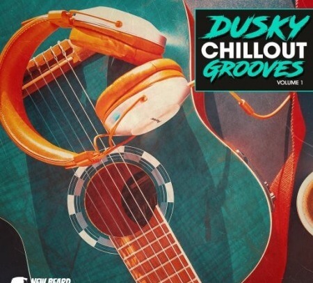 New Beard Media Dusky Chillout Grooves Vol 1 WAV